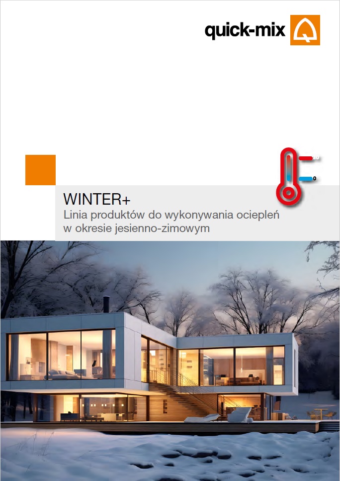Winter+ Linia produktów do wykonywania ociepleń w okresie jesienno-zimowym Winter+ Linia produktów do wykonywania ociepleń w okresie jesienno-zimowym